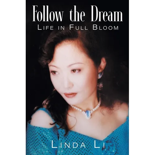 Follow the Dream: Life in Full Bloom - Paperback