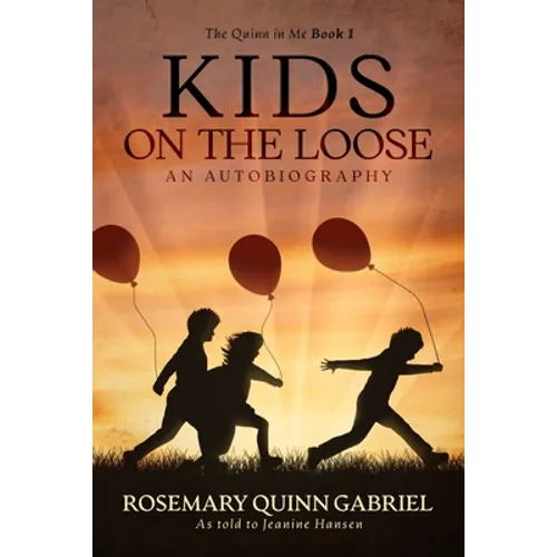 Kids on the Loose: An Autobiography - Paperback