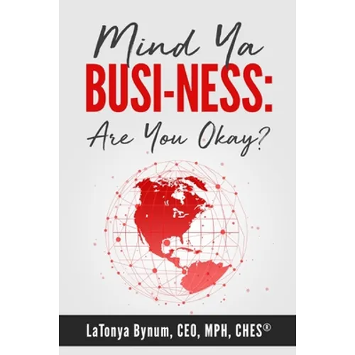 Mind Ya Busi-ness: Are You Okay? - Paperback