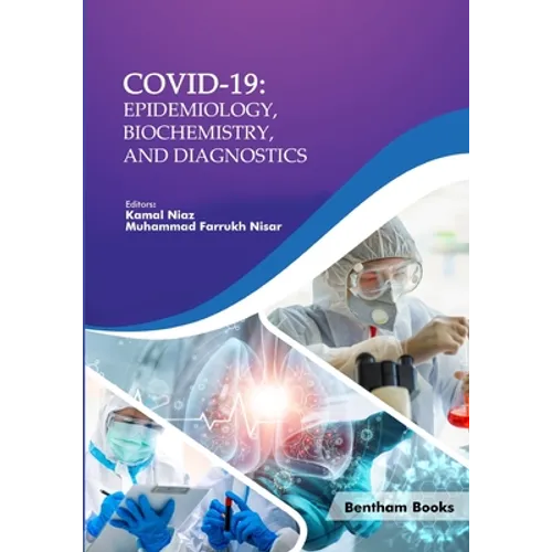 Covid-19: Epidemiology, Biochemistry, and Diagnostics - Paperback