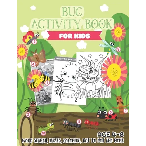 Bug Activity Book for Kids Ages 4-8: Word search, Mazes, Coloring, Dot to dot and more - Paperback