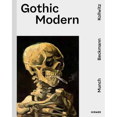 Gothic Modern: Munch. Beckmann. Kollwitz - Hardcover
