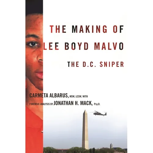 The Making of Lee Boyd Malvo: The D.C. Sniper - Paperback