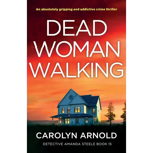 Dead Woman Walking: An absolutely gripping and addictive crime thriller - Paperback