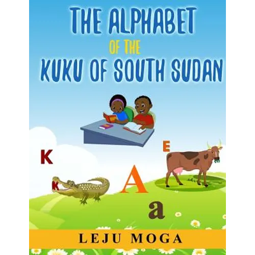 The Alphabet of the Kuku of South Sudan - Paperback