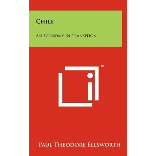 Chile: An Economy in Transition - Hardcover