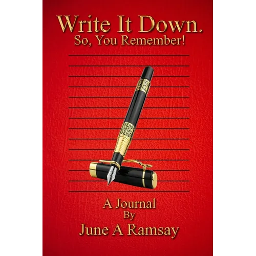 Write It Down. So, You Remember!: Journal - Paperback