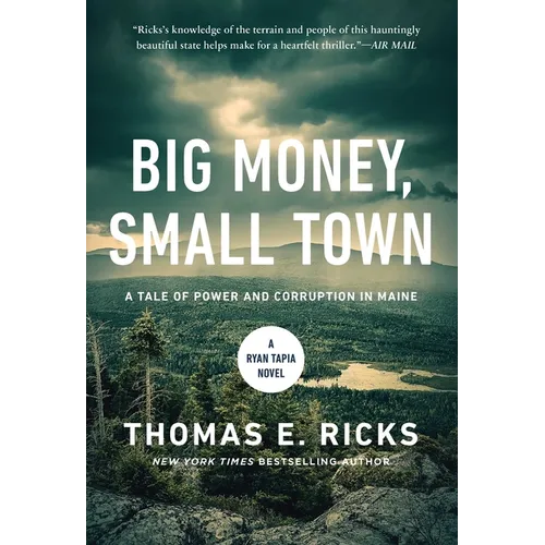 Big Money, Small Town: A Ryan Tapia Novel - Hardcover
