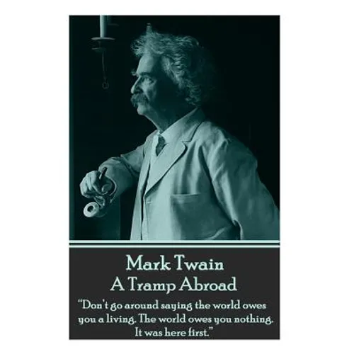 Mark Twain - A Tramp Abroad: 