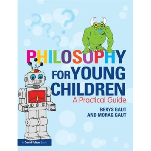 Philosophy for Young Children: A Practical Guide - Paperback
