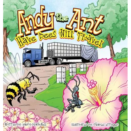 Andy the Ant: Have Bees Will Travel - Hardcover