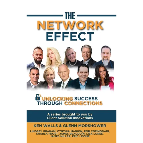 The Network Effect: Unlocking Success Through Connections - Hardcover
