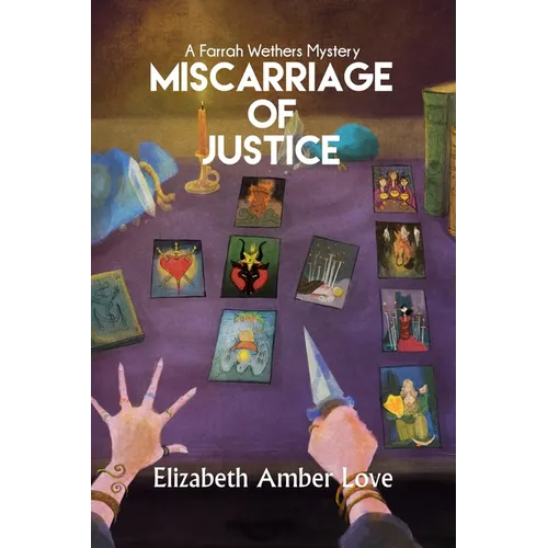 Miscarriage of Justice: A Farrah Wethers Mystery (Book 3): A Farrah Wethers Mystery - Paperback