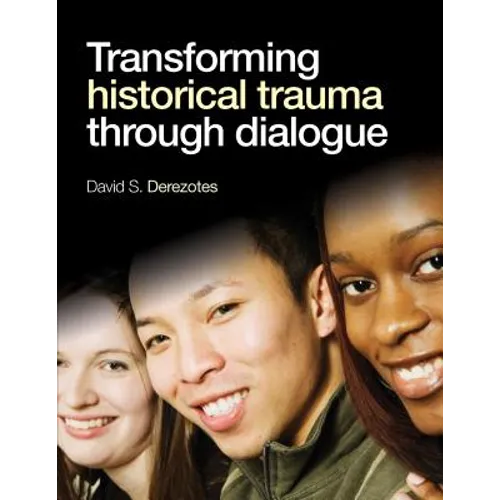Transforming Historical Trauma through Dialogue - Paperback
