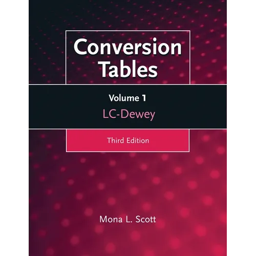 Conversion Tables: Volume One, LC-Dewey - Paperback