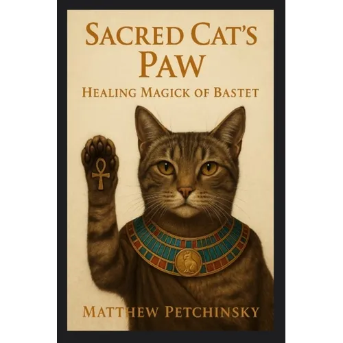 Sacred Cat's Paw: Healing Magick of Bastet