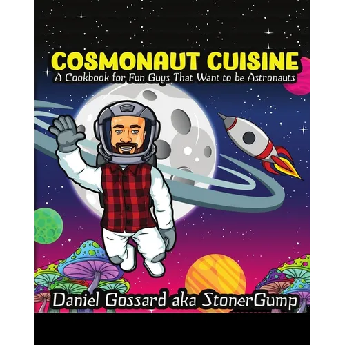 Cosmonaut Cuisine: A cook book for 