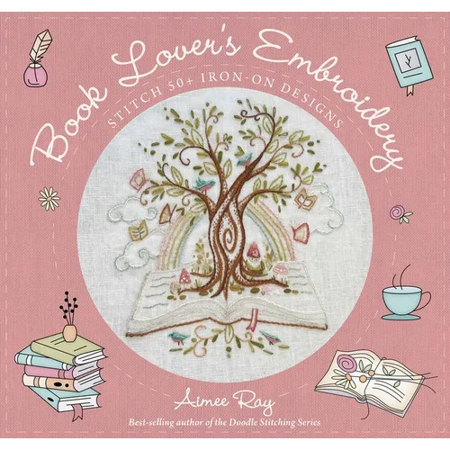 Book Lover's Embroidery: Stitch 50+ Iron-On Designs - Paperback