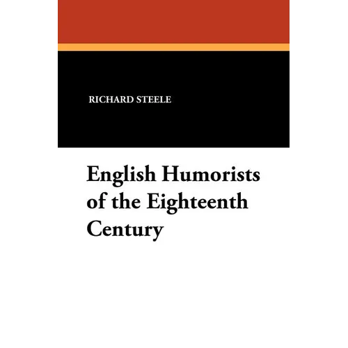English Humorists of the Eighteenth Century - Paperback
