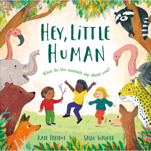 Hey, Little Human - Hardcover