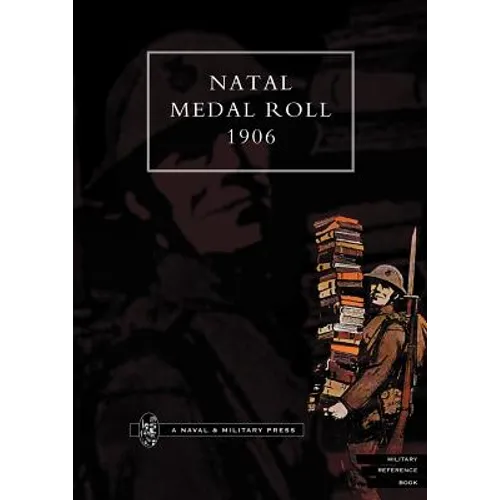 Natal Medal Roll 1906 - Paperback