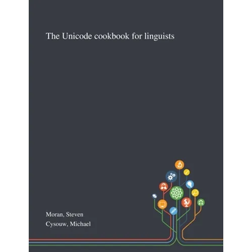 The Unicode Cookbook for Linguists - Paperback