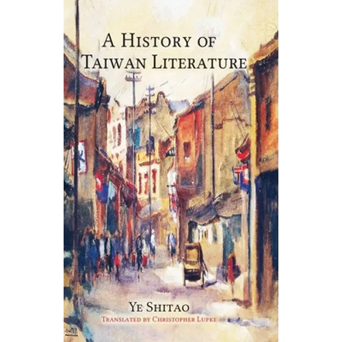 A History of Taiwan Literature - Hardcover