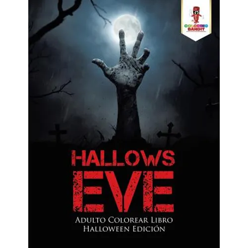 Hallows Eve: Adulto Colorear Libro Halloween Edición