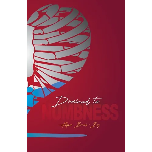 Drained to Numbness - Paperback
