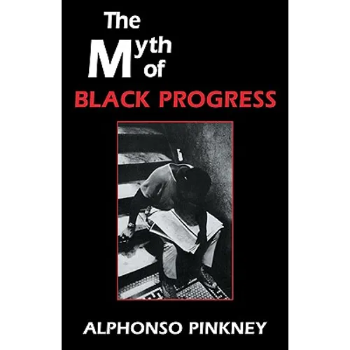 The Myth of Black Progress - Paperback