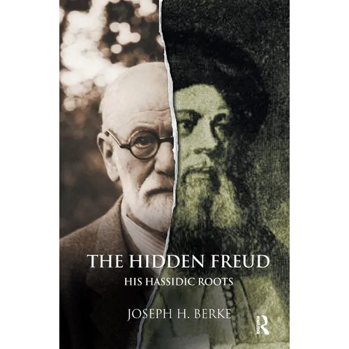 The Hidden Freud: His Hassidic Roots - Paperback