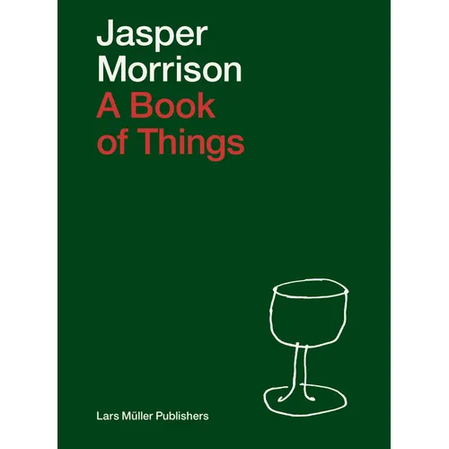 Jasper Morrison: A Book of Things