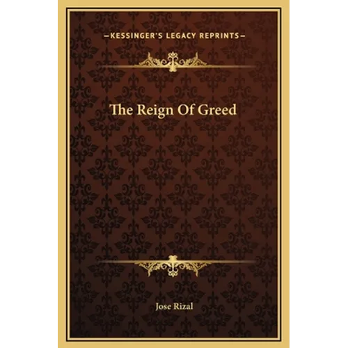 The Reign Of Greed - Hardcover
