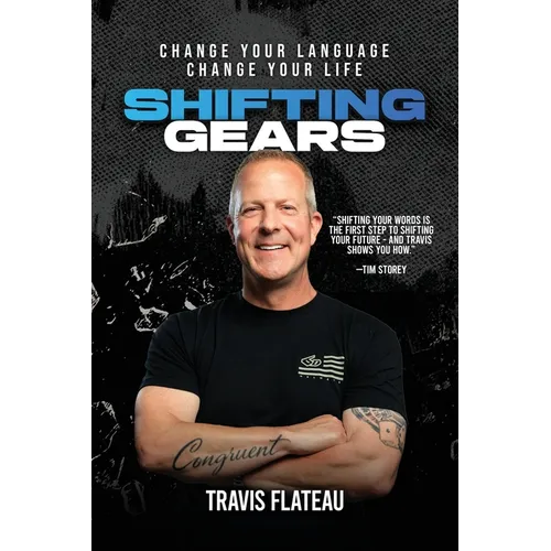 Shifting Gears: Change Your Language. Change Your Life. - Paperback