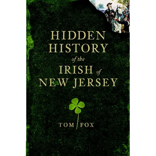 Hidden History of the Irish of New Jersey - Paperback