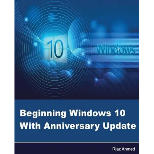 Beginning Windows 10 With Anniversary Update - Paperback