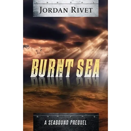 Burnt Sea: A Seabound Prequel - Paperback