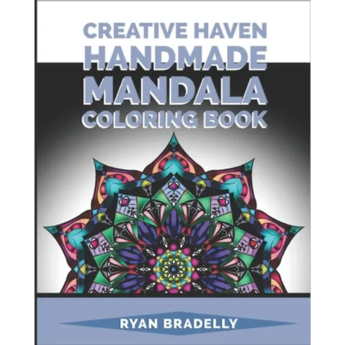Creative Haven Mandala Handmade Coloring Book: Winter Snowflakes Designs to Color /mandalas stress relief toys for adults/mandala Kaleidoscope colouri - Paperback