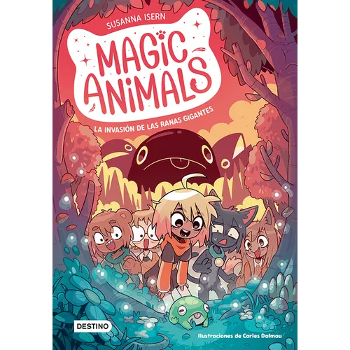 Magic Animals 2. La Invasión de Las Ranas Gigantes (Cómic) / Magic Animals 2: The Invasion of the Giant Frogs (Comic Book) - Paperback