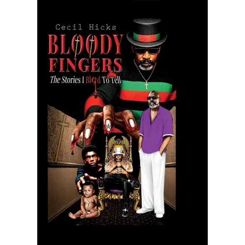 Bloody Fingers: The Stories I Bled To Tell - Hardcover