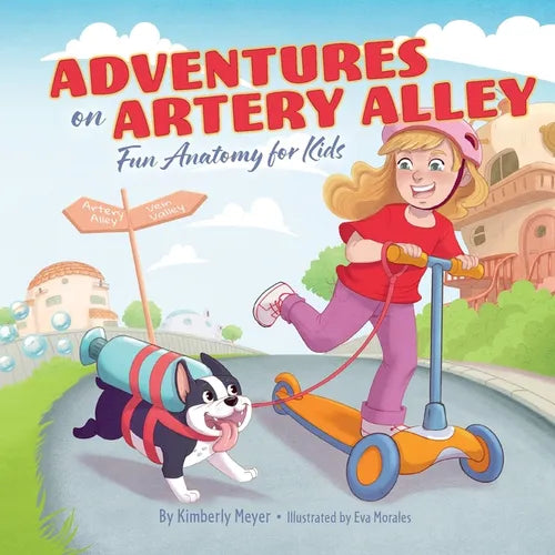 Adventures on Artery Alley: Fun Anatomy for Kids - Paperback