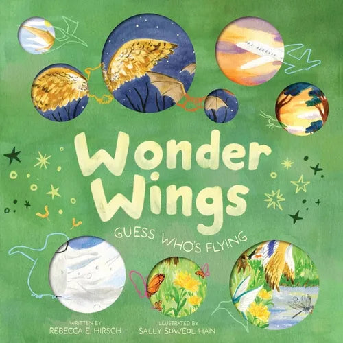 Wonder Wings: Guess Who's Flying (the Nature Riddles and Rhymes Series) - Hardcover