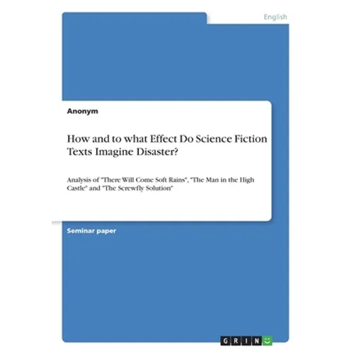 How and to what Effect Do Science Fiction Texts Imagine Disaster?: Analysis of 