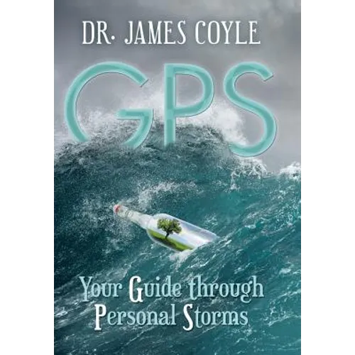 GPS: Your Guide Through Personal Storms - Hardcover