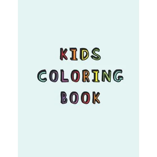 Kids Coloring Book: Simple colouring book for children with Dysgraphia A relaxing Cognitive, written expression and mental thought develop - Paperback