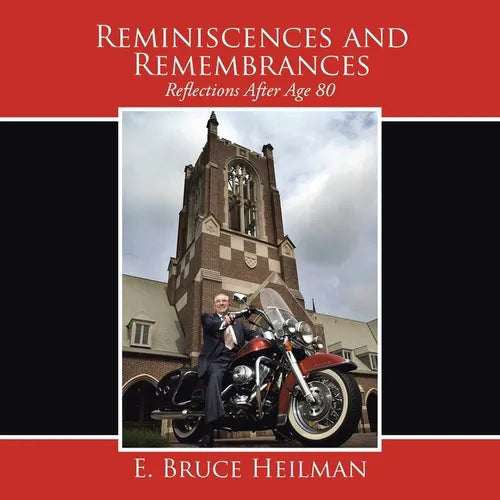 Reminiscences and Remembrances: Reflections After Age 80 - Paperback