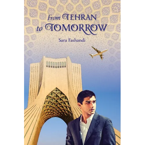 From Tehran to Tomorrow - Paperback
