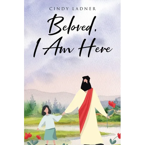 Beloved, I Am Here - Paperback