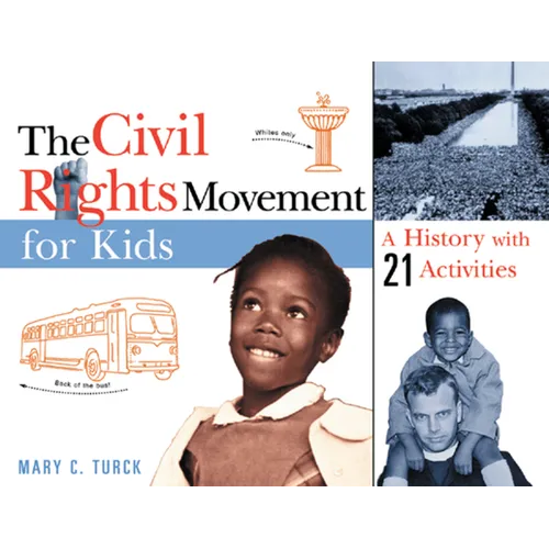 The Civil Rights Movement for Kids: A History with 21 Activities Volume 15 - Paperback