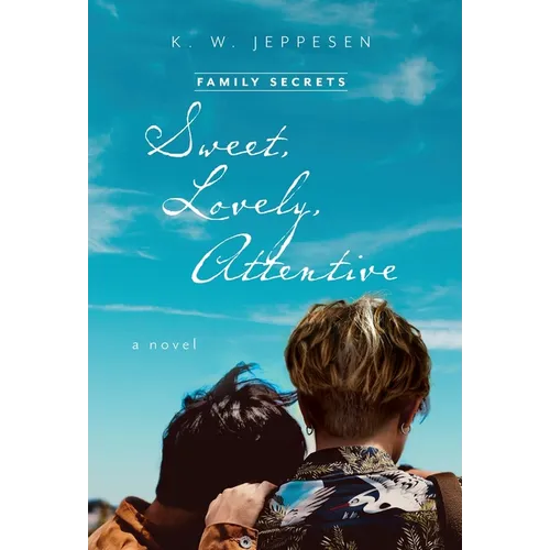 Sweet, Lovely, Attentive - Hardcover